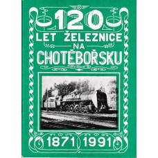 120 let Železnice na Chotěbořsku 1871 - 1991