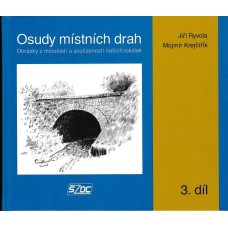 Osudy místních drah 3. díl