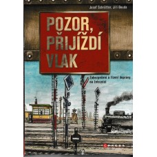 Pozor, přijíždí vlak 