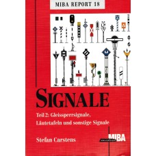 Signale Teil 2: Gleissperrsignale, Läutetafeln und sonstige Signale