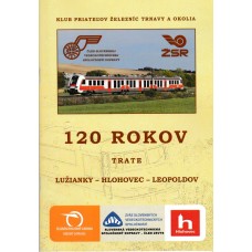 120 rokov trate Lužianky - Hlohovec - Leopoldov
