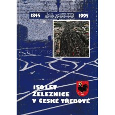 150 let železnice v České Třebové