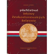 Přehledné dějiny československých železnic 1824 - 1948