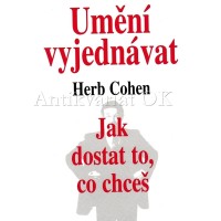 Umění vyjednávat - Jak dostat to, co chceš