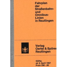 Fahrplan der Straßenbahn-und Omnibus-Linien in Reutlingen Gültig ab 9. April 1967