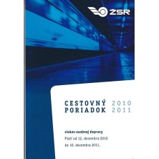 ŽSR Cestovný poriadok vlakov osobnej dopravy  2010/2011 Platí od 12.decembra 2010 do 10. decembra 2011