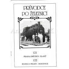 Průvodce po železnici 121 Praha Smíchov -Slaný a 122  Rudná u Prahy-Hostivice 