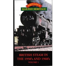 British Steam the 1950 s and 1960 s volume 1