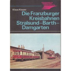 Die Franzburger Kreisbagnen Stralsund - Barth - Damgarten
