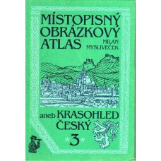 Místopisný obrazkový atlas aneb Krasohled český díl 3