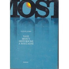 Naše mosty historické a současné