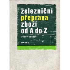 Železniční přeprava zboží od A do Z