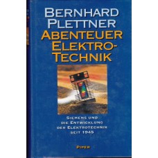 Abenteuer Elektrotechnik - Siemens und Entwicklung der Elektrotechnik seit 1945