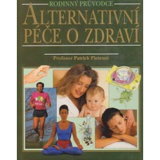 Alternativní péče o zdraví - Rodinný průvodce