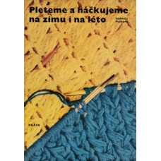 Pleteme a háčkujeme na zimu i na léto