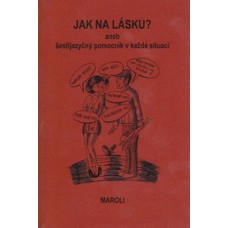 Jak na lásku aneb šestijazyčník v každé situaci