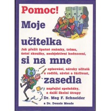 Pomoc! Moje učitelka si na mne zasedla