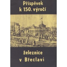 Železnice v Břeclavi - Příspěvek k 150. výročí
