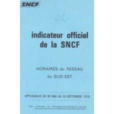 Indicateur officiel de la SNCF 1976 Horaires du Resau du SUD-EST