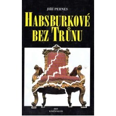 Habsburkové bez trůnu