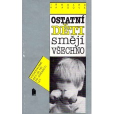 Ostatní děti smějí všechno