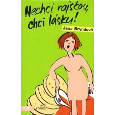 Nechci rajskou, chci lásku !