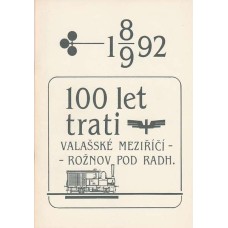 100 let trati Valašskév Meziříčí - Rožnov pod Radhoštěm
