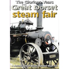 The Glorious Years of the Great Dorset steam fair
