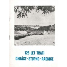 125 let trati Cghrást - Stupno -Radnice